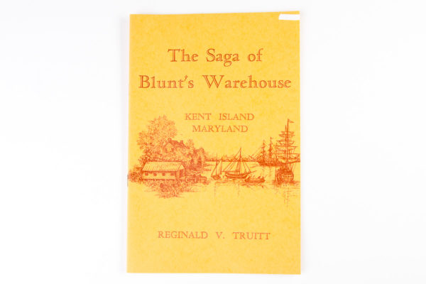 The Saga of Blunt's Warehouse by Reginald V. Truitt
