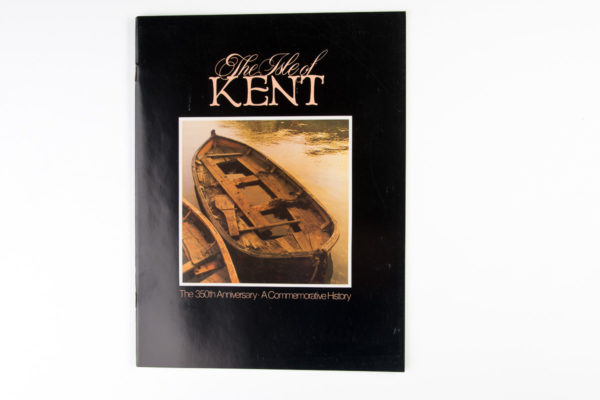 Book - The Isle of Kent: 350th Anniversary, A Commemorative History